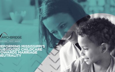 Reforming Mississippi’s Subsidized Childcare Towards Marriage Neutrality